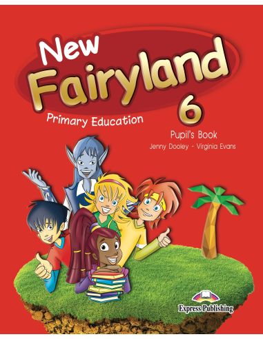 New Fairyland 6 Primary Education Pupil'S Pack